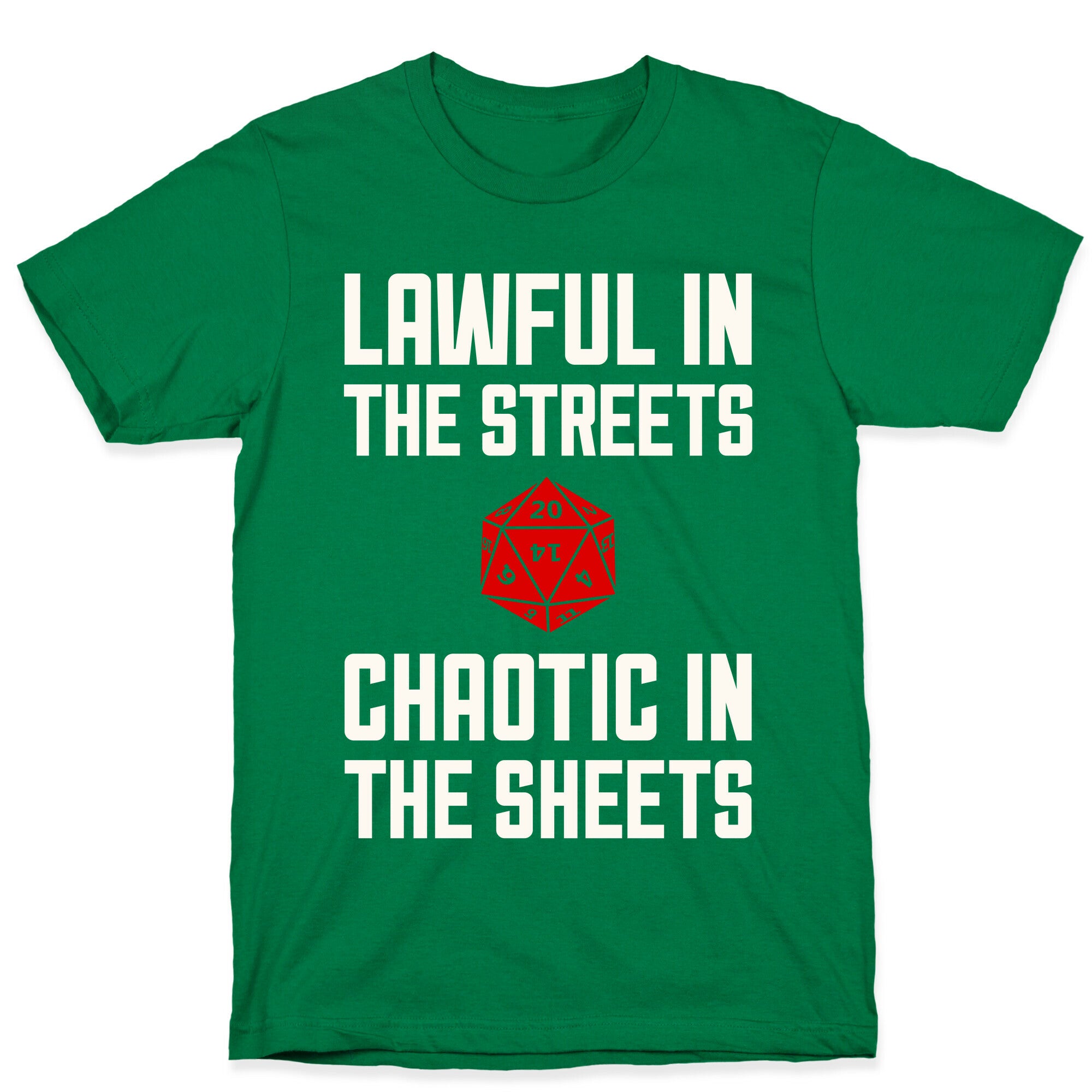 Lawful In The Streets, Chaotic In The Streets T-Shirt